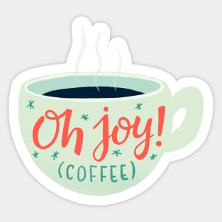 Oh, Joy! Coffee Sticker